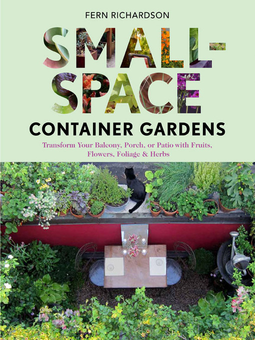 Title details for Small-Space Container Gardens by Fern Richardson - Wait list